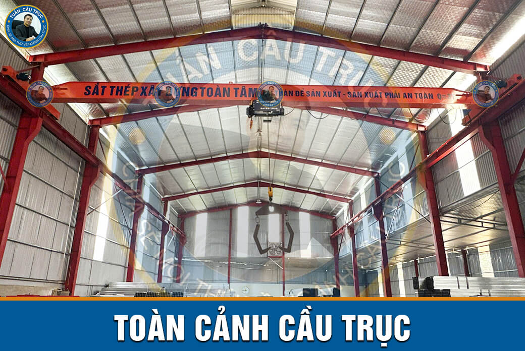 Toàn cảnh cầu trục Toàn cảnh cầu trục