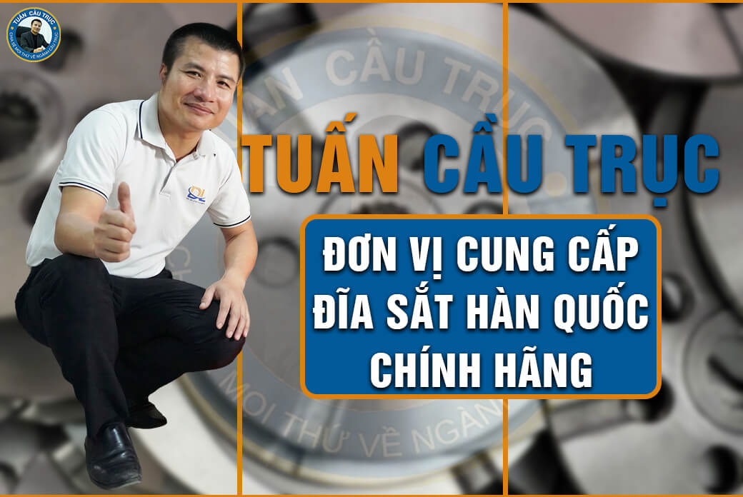 Tuấn Cầu Trục - Đơn vị cung cấp đĩa sắt Hàn Quốc chính hãng Tuấn Cầu Trục - Đơn vị cung cấp đĩa sắt Hàn Quốc chính hãng