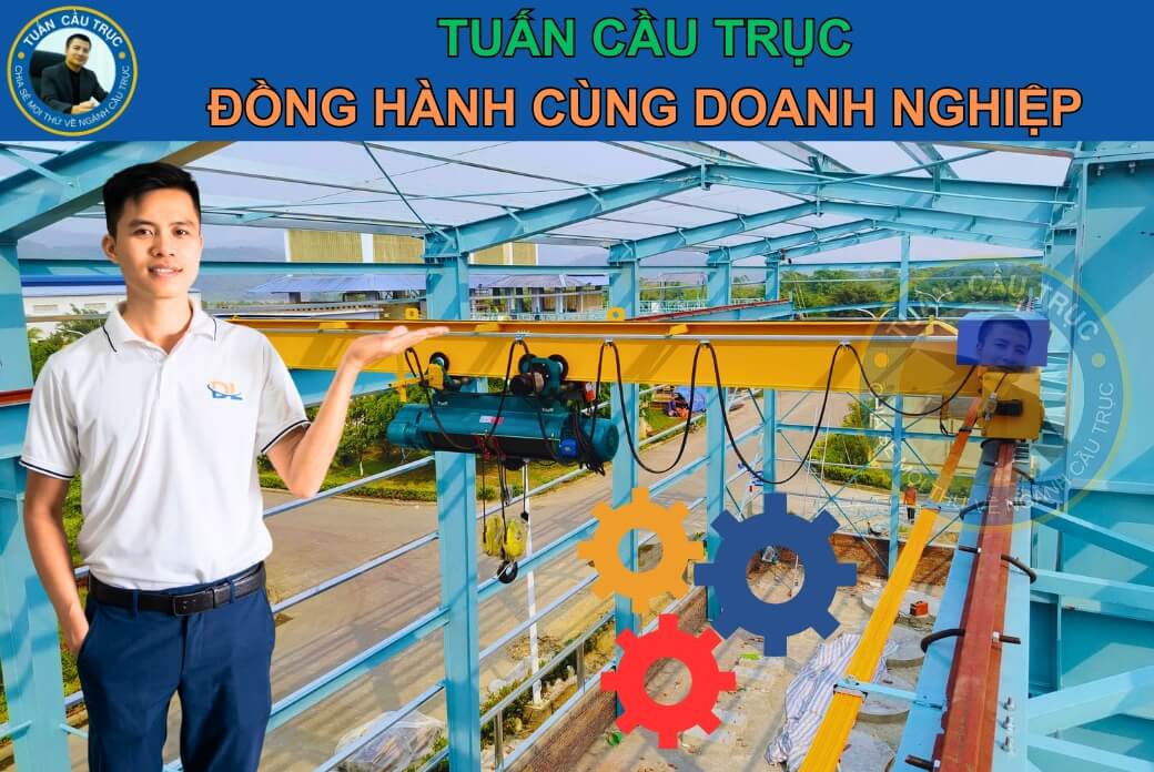 Tuấn Cầu Trục - Đồng hành cùng doanh nghiệp (Ảnh kinh doanh) Tuấn Cầu Trục - Đồng hành cùng doanh nghiệp (Ảnh kinh doanh)