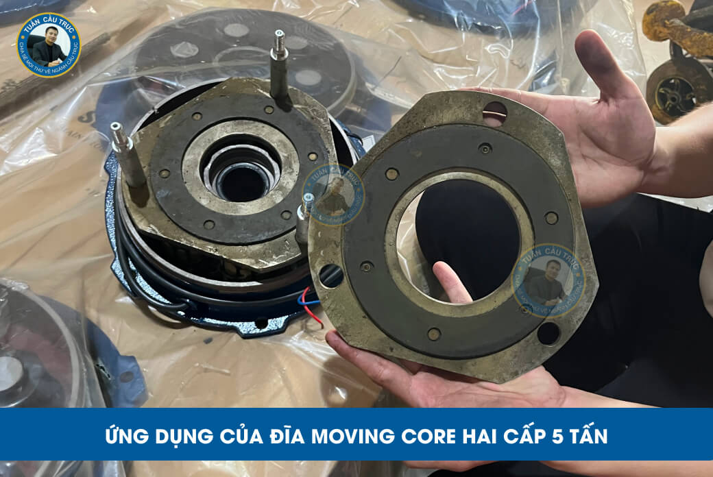 Ứng dụng của đĩa moving core hai cấp 5 tấn Ứng dụng của đĩa moving core hai cấp 5 tấn