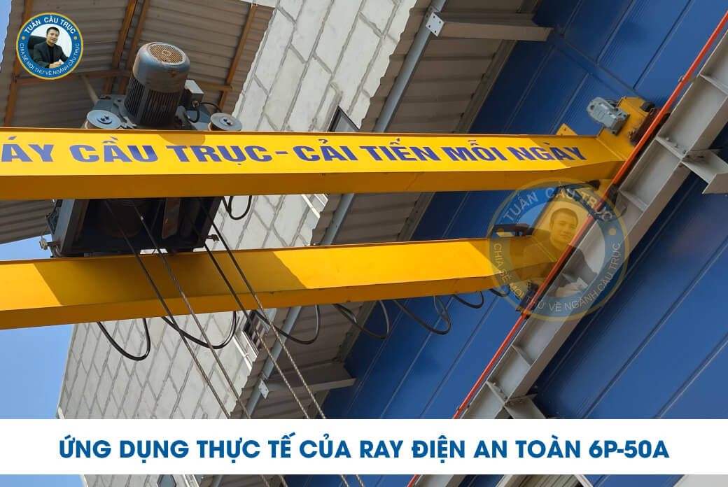 Ứng dụng thực tế của ray điện an toàn 6P-50A Ứng dụng thực tế của ray điện an toàn 6P-50A