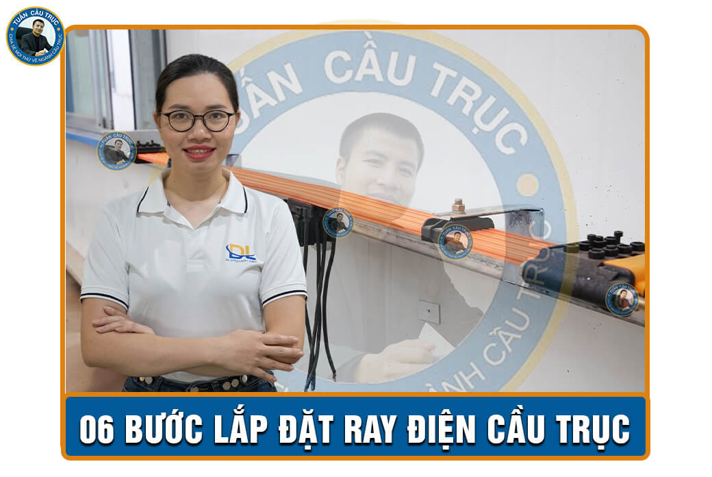 06 bước lắp đặt ray điện cầu trục 06 bước lắp đặt ray điện cầu trục