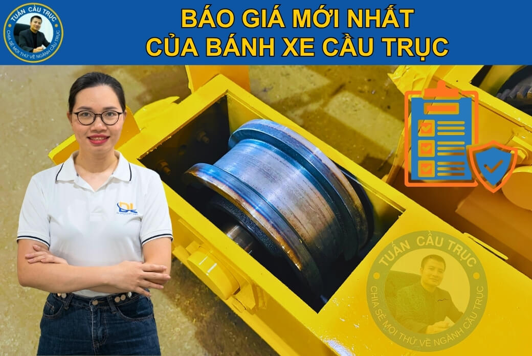 Báo giá bánh xe cầu trục mới nhất Báo giá bánh xe cầu trục mới nhất