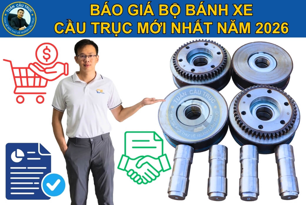 Báo giá bộ bánh xe cầu trục mới nhất 2026 Báo giá bộ bánh xe cầu trục mới nhất 2026