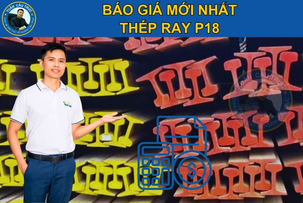 Báo giá thép ray P18 Báo giá thép ray P18
