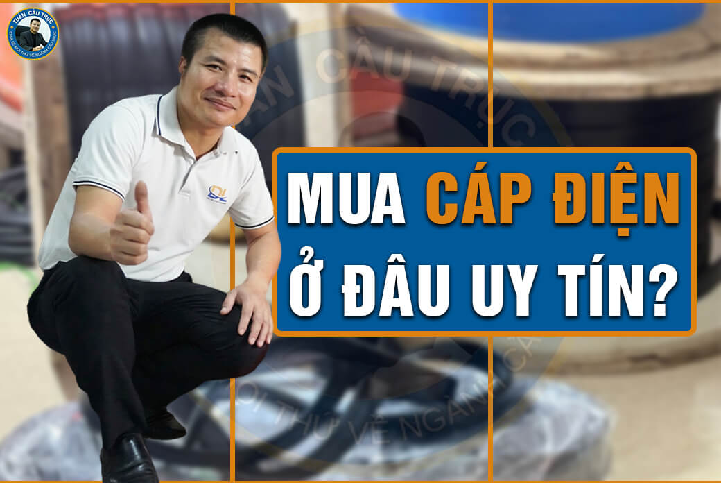 Mua cáp điện ở đâu uy tín? Mua cáp điện ở đâu uy tín?