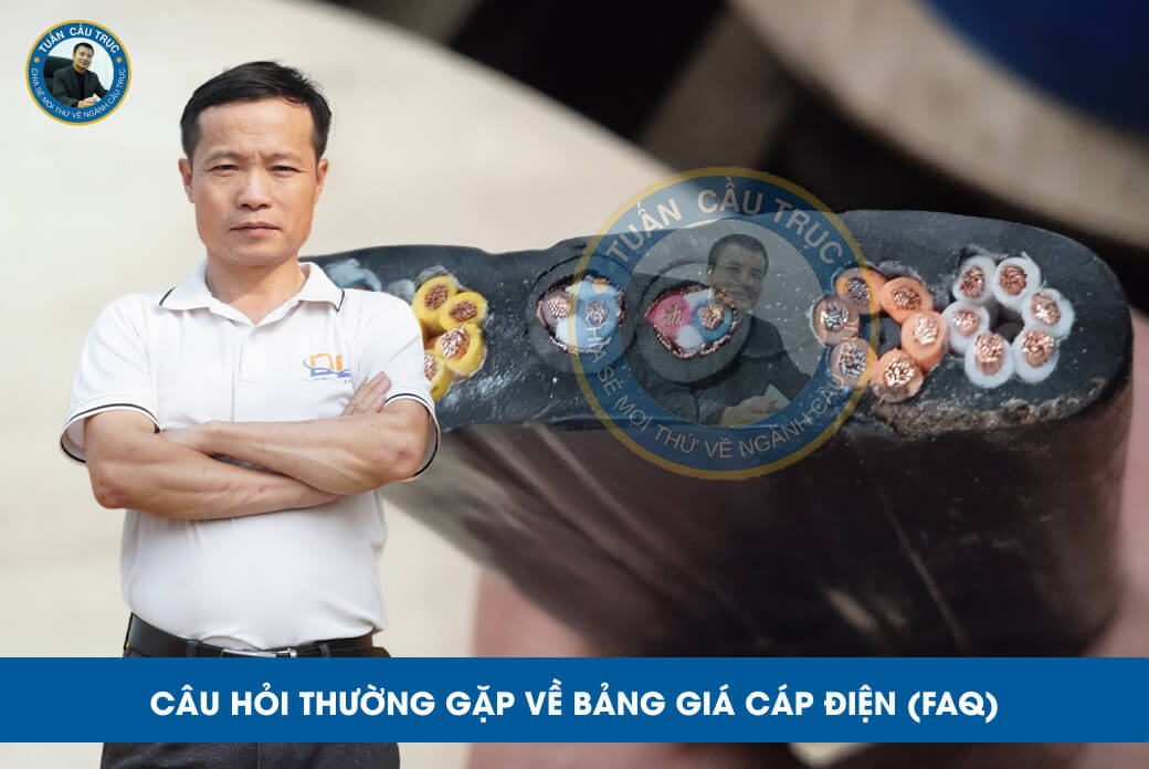 Câu hỏi thường gặp về bảng giá cáp điện (FAQ) Câu hỏi thường gặp về bảng giá cáp điện (FAQ)