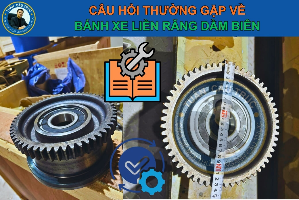 Câu hỏi thường gặp về bánh xe liền răng dầm biên Câu hỏi thường gặp về bánh xe liền răng dầm biên