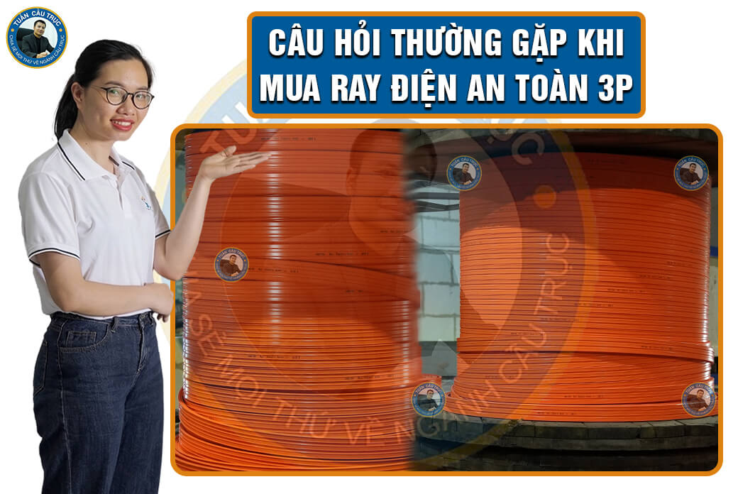 Câu hỏi thường gặp khi mua ray điện an toàn 3P Câu hỏi thường gặp khi mua ray điện an toàn 3P