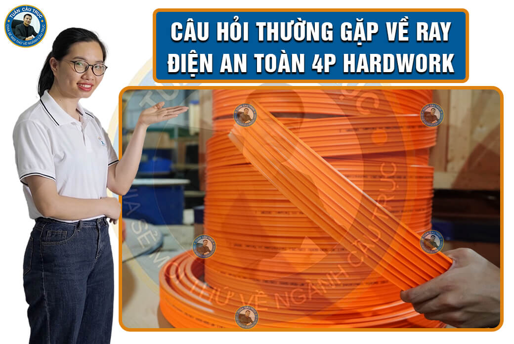Câu hỏi thường gặp về ray điện an toàn 4P Hardwork Câu hỏi thường gặp về ray điện an toàn 4P Hardwork