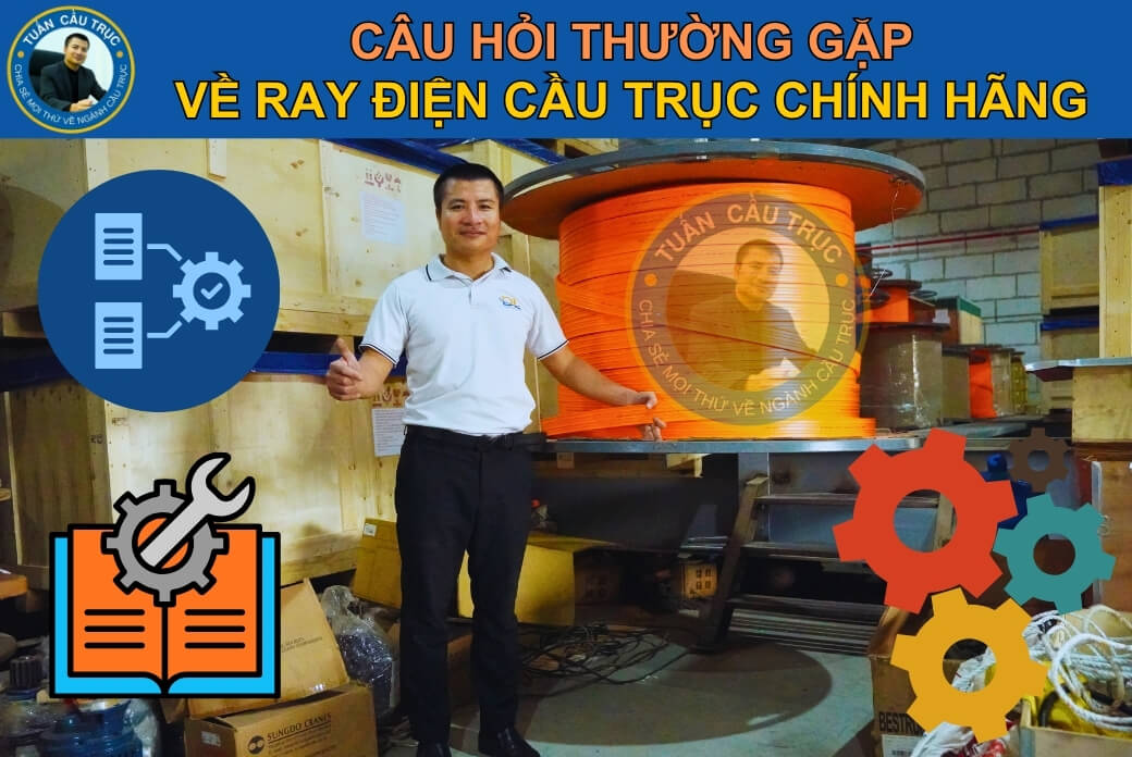 Câu hỏi thường gặp về ray điện cầu trục chính hãng Câu hỏi thường gặp về ray điện cầu trục chính hãng