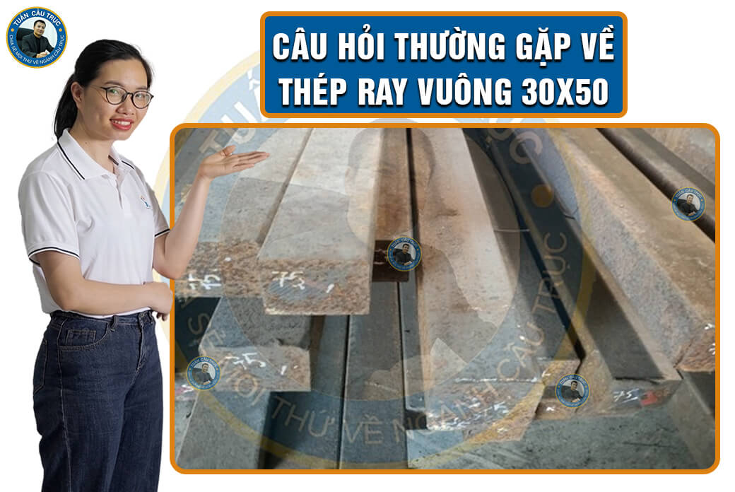 Câu hỏi thường gặp về thép ray vuông 30x50 Câu hỏi thường gặp về thép ray vuông 30x50
