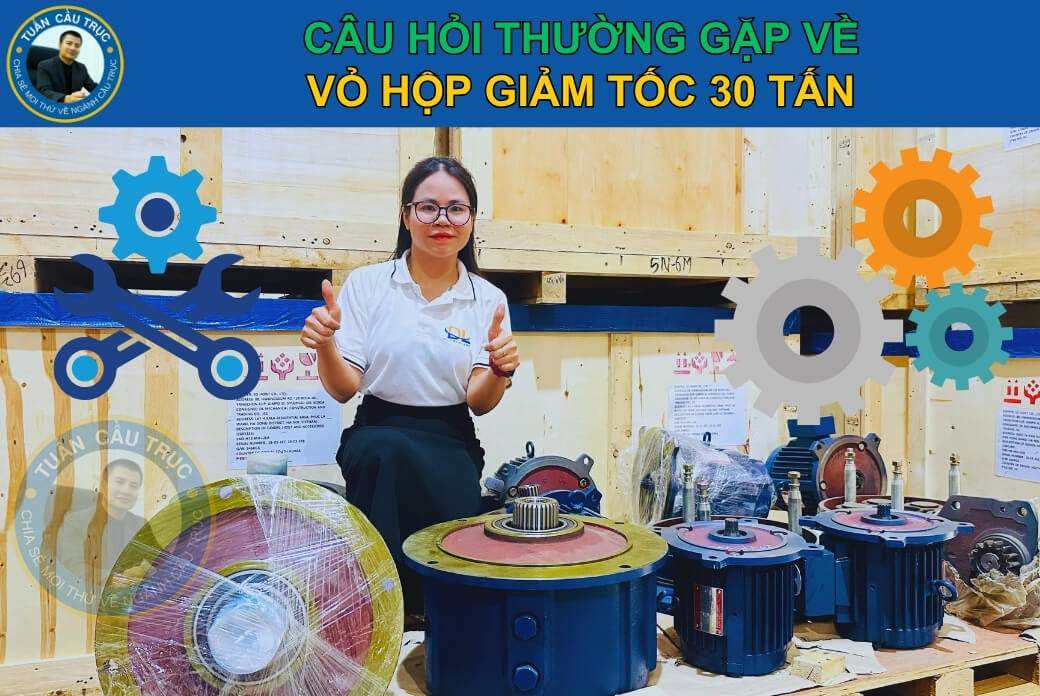 Câu hỏi thường gặp về vỏ hộp giảm tốc 30 tấn Câu hỏi thường gặp về vỏ hộp giảm tốc 30 tấn