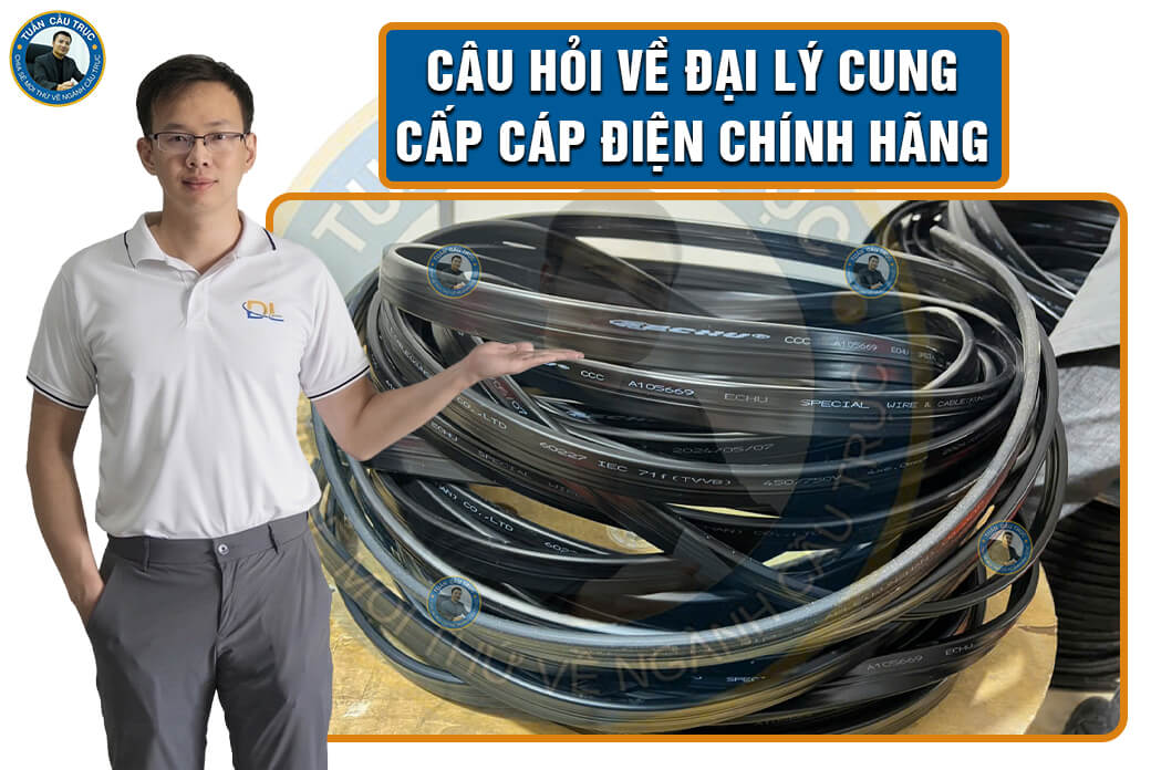 Câu hỏi về đại lý cung cấp cáp điện chính hãng Câu hỏi về đại lý cung cấp cáp điện chính hãng