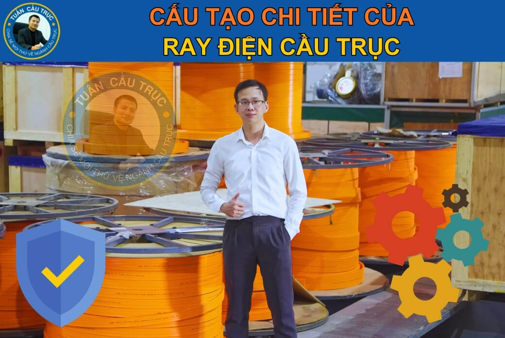 Cấu tạo ray điện cầu trục Cấu tạo ray điện cầu trục