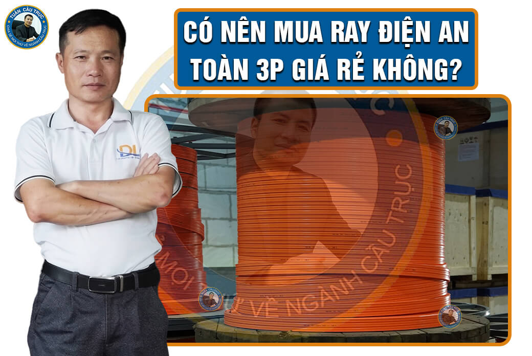 Có nên mua ray điện an toàn 3P giá rẻ không? Có nên mua ray điện an toàn 3P giá rẻ không?