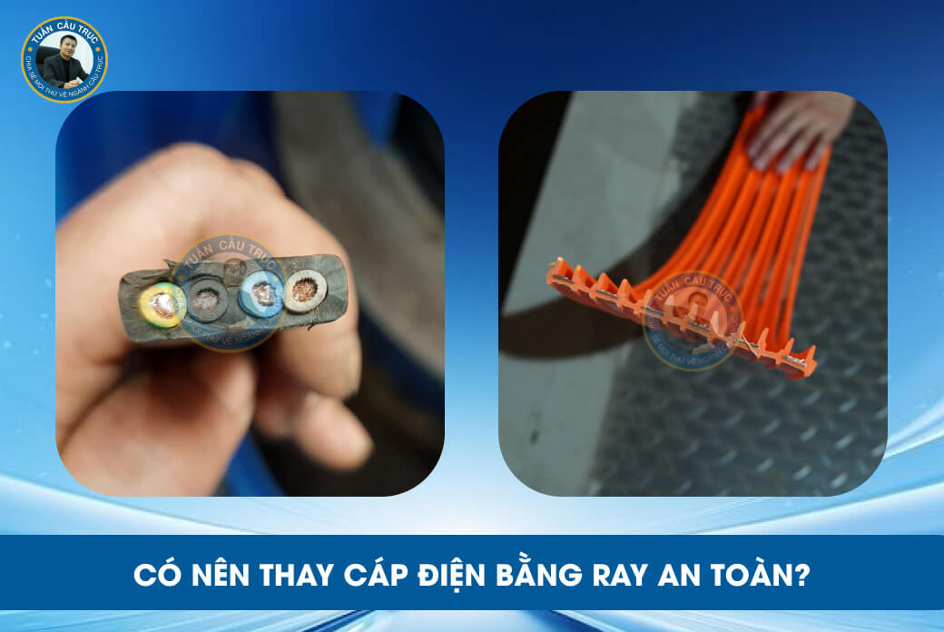 Có nên thay cáp điện bằng ray an toàn? Có nên thay cáp điện bằng ray an toàn?