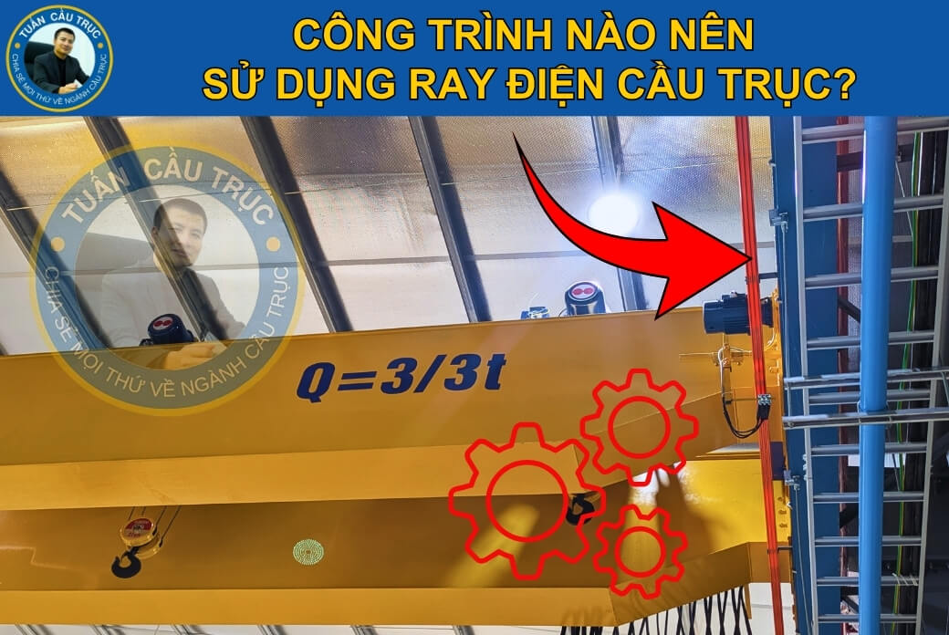 Công trình nên sử dụng ray điện cầu trục? Công trình nên sử dụng ray điện cầu trục?