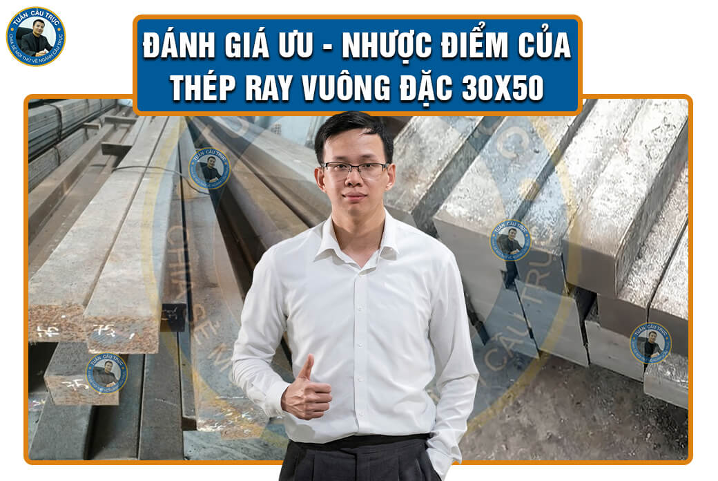 Đánh giá ưu - nhược điểm của thép ray vuông đặc 30x50 Đánh giá ưu - nhược điểm của thép ray vuông đặc 30x50