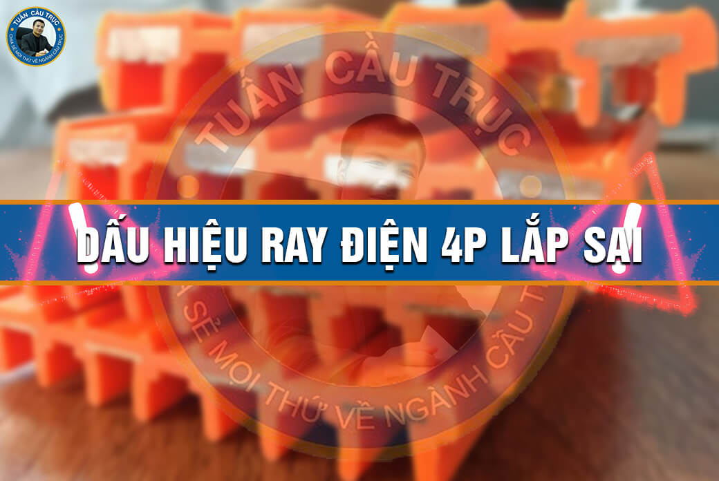 Dấu hiệu ray điện 4P lắp sai Dấu hiệu ray điện 4P lắp sai