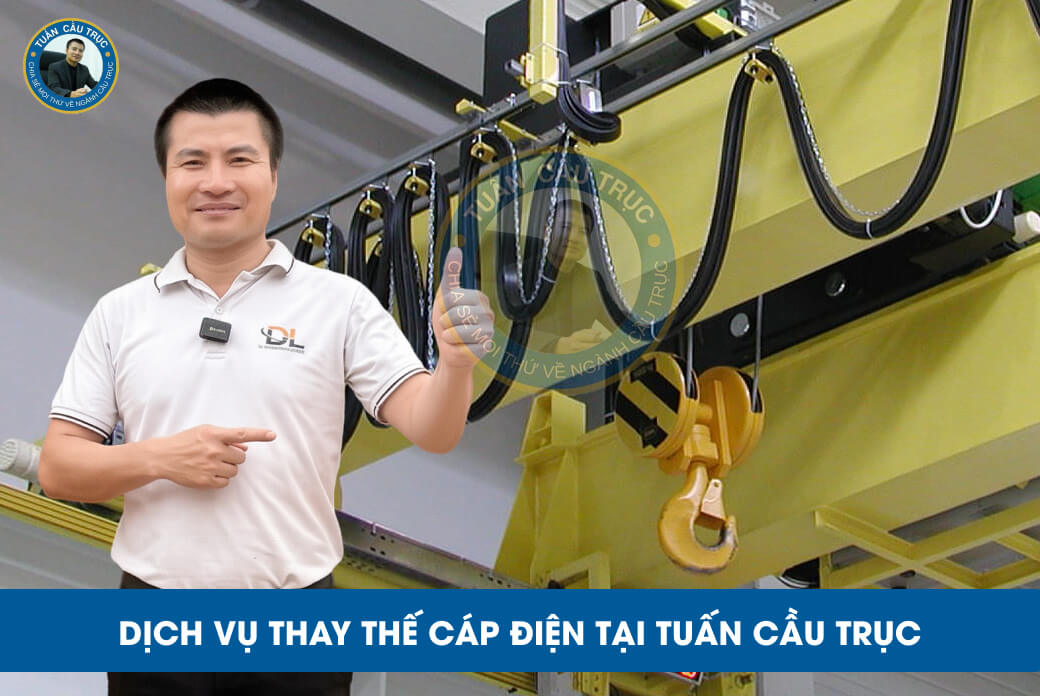 Dịch vụ thay thế cáp điện tại Tuấn Cầu Trục Dịch vụ thay thế cáp điện tại Tuấn Cầu Trục