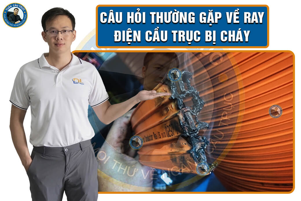 Câu hỏi thường gặp về ray điện cầu trục bị cháy Câu hỏi thường gặp về ray điện cầu trục bị cháy