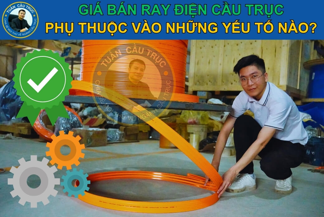 Giá bán ray điện cầu trục phụ thuộc yếu tố nào? Giá bán ray điện cầu trục phụ thuộc yếu tố nào?