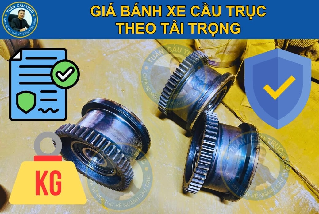 Giá bánh xe cầu trục theo tải trọng Giá bánh xe cầu trục theo tải trọng