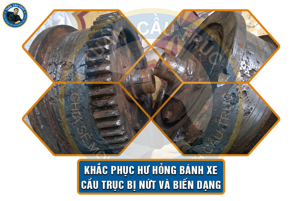 Khắc phục hư hỏng bánh xe cầu trục bị nứt và biến dạng Khắc phục hư hỏng bánh xe cầu trục bị nứt và biến dạng