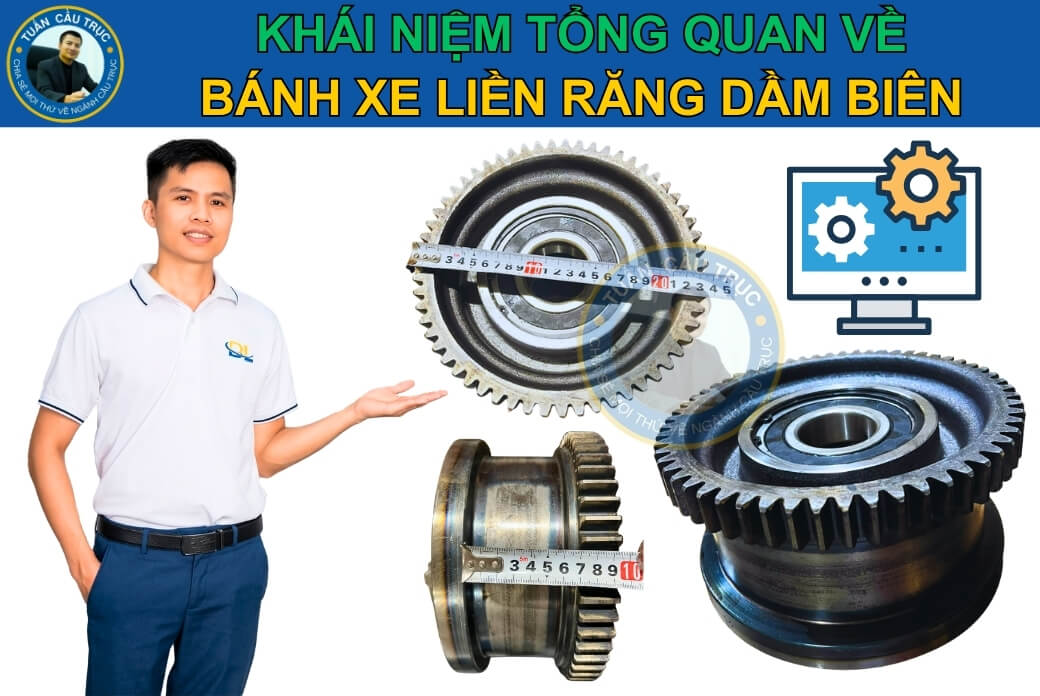 Khái niệm bánh xe liền răng dầm biên Khái niệm bánh xe liền răng dầm biên