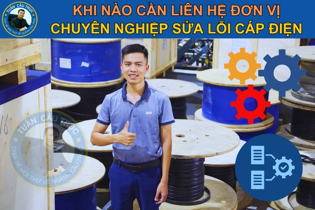 Khi nào cần liên hệ đơn vị chuyên nghiệp sửa lỗi cáp điện Khi nào cần liên hệ đơn vị chuyên nghiệp sửa lỗi cáp điện