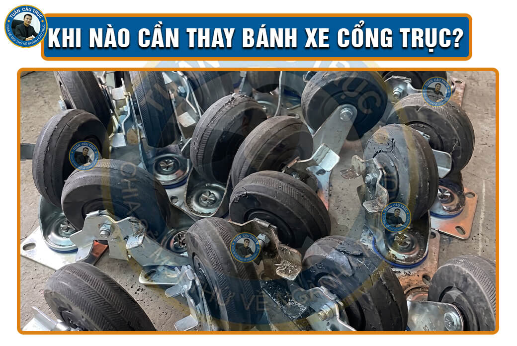 Khi nào cần thay bánh xe cổng trục? Khi nào cần thay bánh xe cổng trục?
