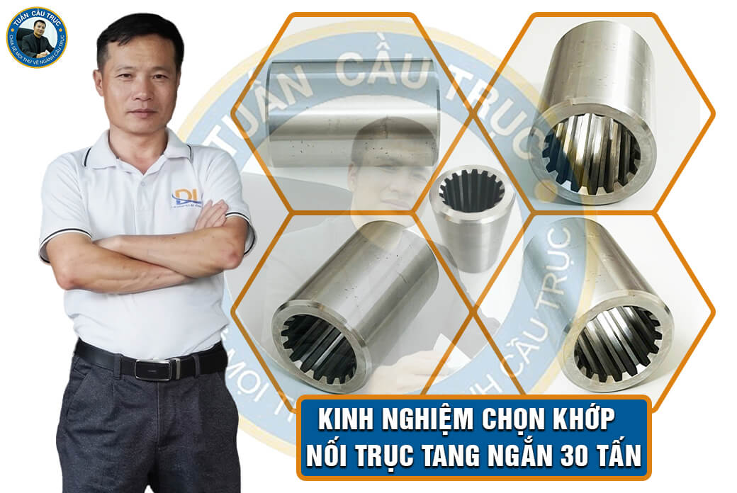 Kinh nghiệm chọn khớp nối trục tang ngắn 30 tấn Kinh nghiệm chọn khớp nối trục tang ngắn 30 tấn