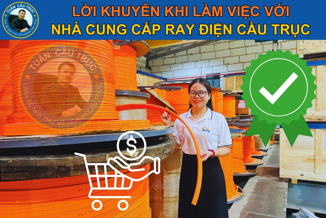 Lời khuyên khi làm việc với nhà cung cấp ray điện cầu trục Lời khuyên khi làm việc với nhà cung cấp ray điện cầu trục
