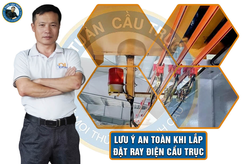 Lưu ý an toàn khi lắp đặt ray điện cầu trục Lưu ý an toàn khi lắp đặt ray điện cầu trục
