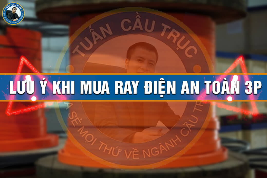 Lưu ý khi mua ray điện an toàn 3P Lưu ý khi mua ray điện an toàn 3P