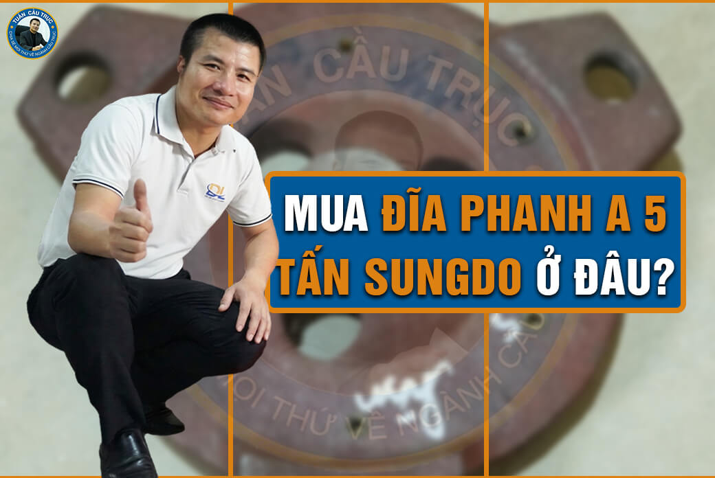 Mua đĩa phanh A 5 tấn Sungdo ở đâu? Mua đĩa phanh A 5 tấn Sungdo ở đâu?