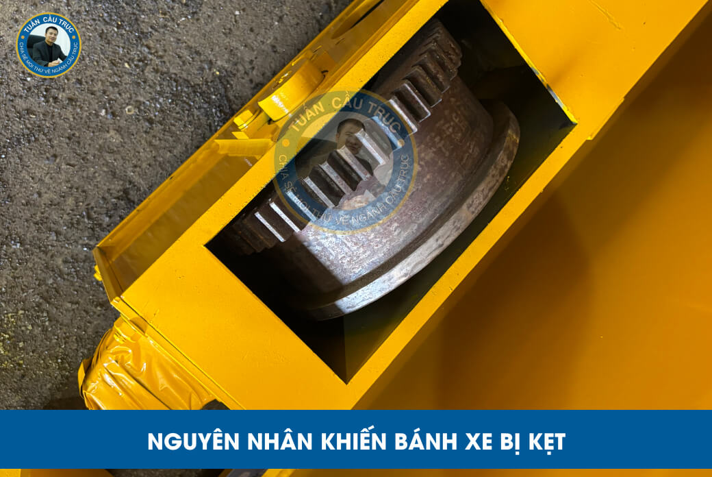 Nguyên nhân khiến bánh xe bị kẹt Nguyên nhân khiến bánh xe bị kẹt