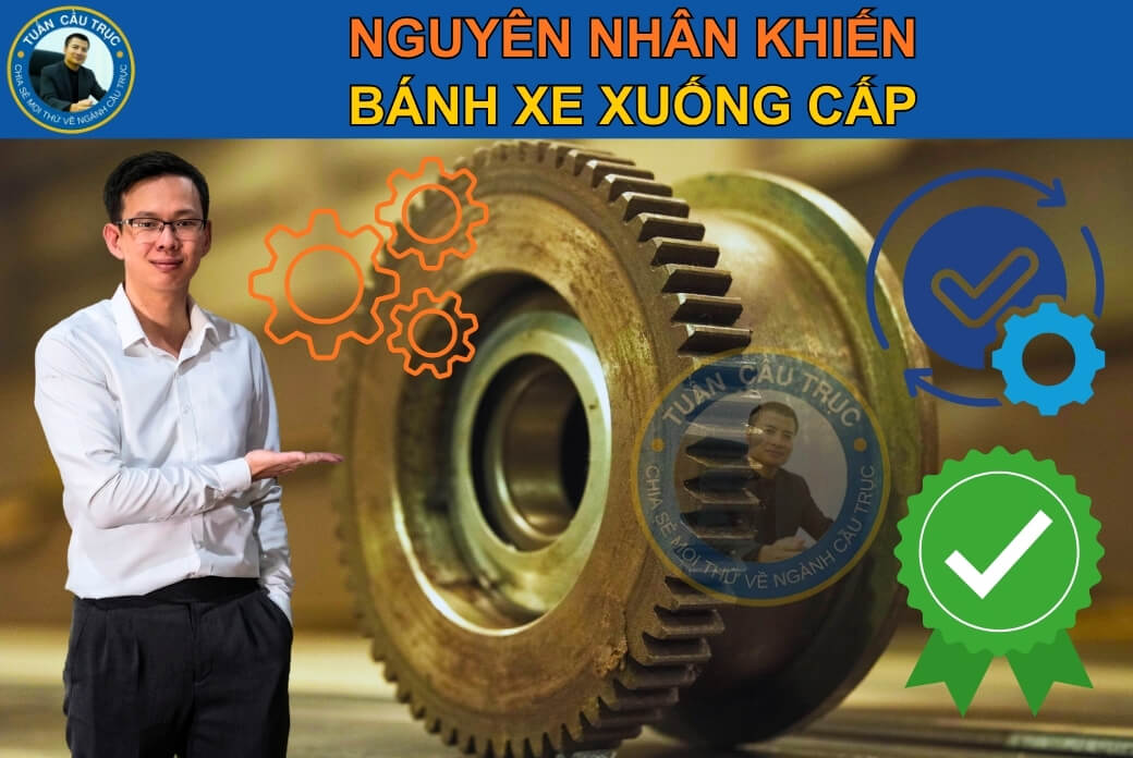 Nguyên nhân khiến bánh xe xuống cấp Nguyên nhân khiến bánh xe xuống cấp
