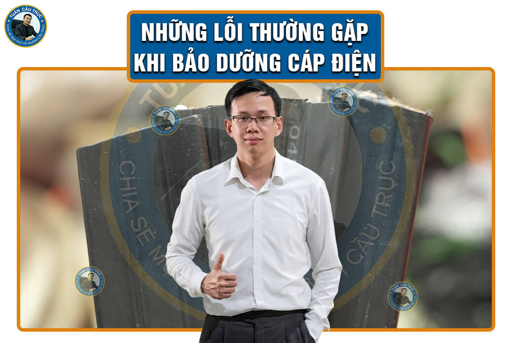 Những lỗi thường gặp khi bảo dưỡng cáp điện Những lỗi thường gặp khi bảo dưỡng cáp điện
