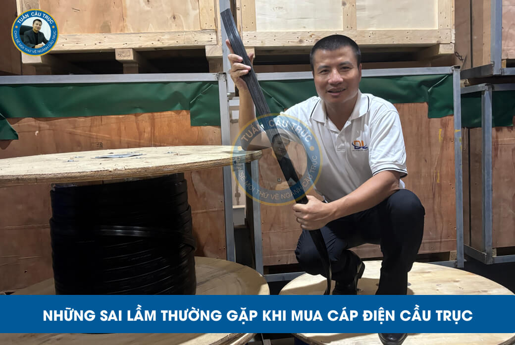 Những sai lầm thường gặp khi mua cáp điện cầu trục Những sai lầm thường gặp khi mua cáp điện cầu trục