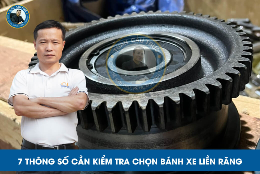 7 thông số cần kiểm tra chọn bánh xe liền răng 7 thông số cần kiểm tra chọn bánh xe liền răng