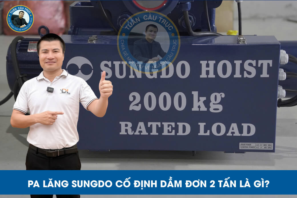 Pa lăng Sungdo cố định dầm đơn 2 tấn là gì? Pa lăng Sungdo cố định dầm đơn 2 tấn là gì?
