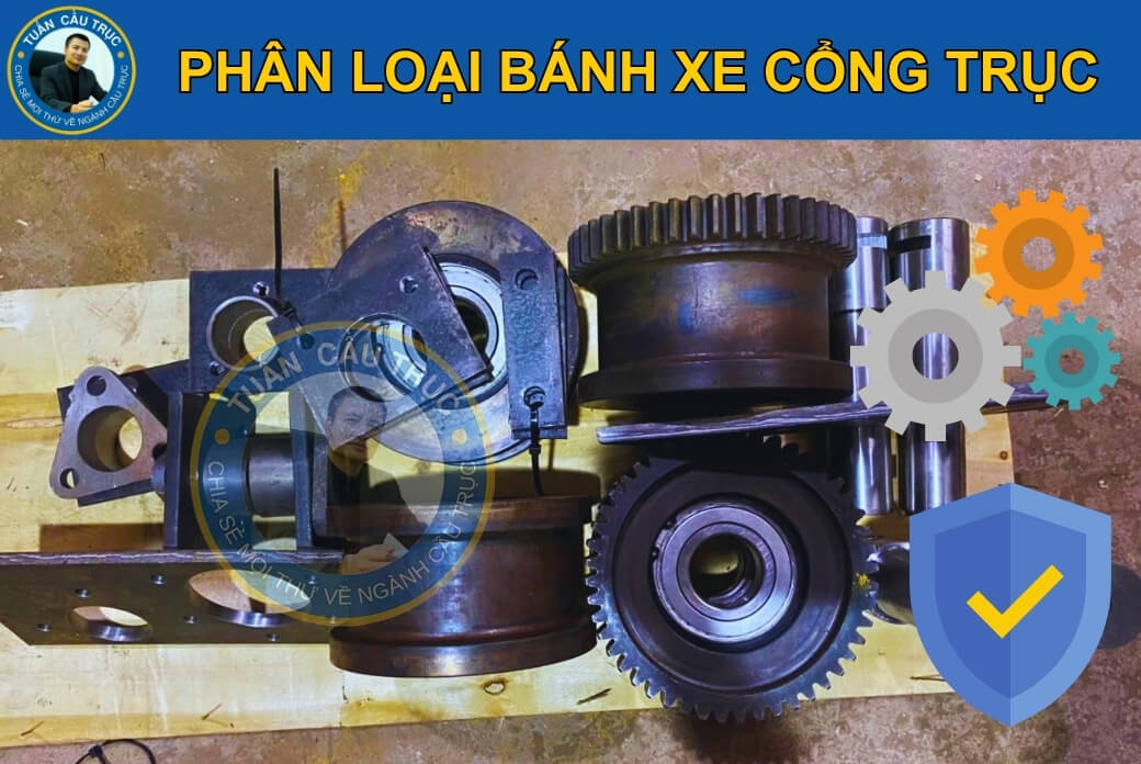 Phân loại bánh xe cổng trục Phân loại bánh xe cổng trục