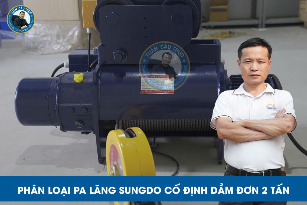 Phân loại pa lăng Sungdo cố định dầm đơn 2 tấn Phân loại pa lăng Sungdo cố định dầm đơn 2 tấn