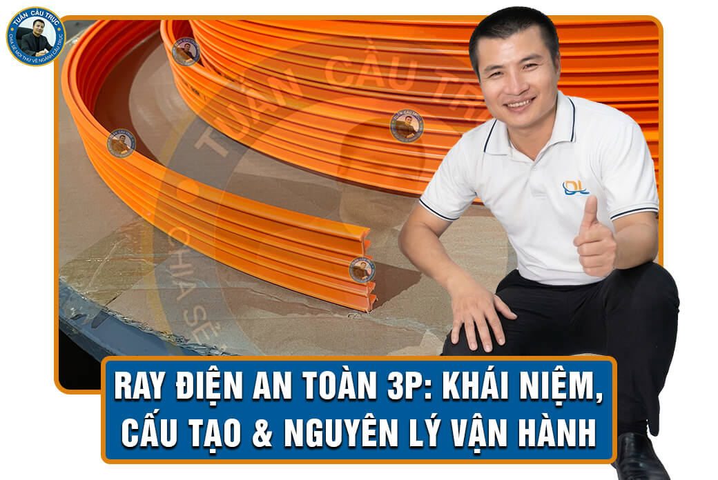 Ray điện an toàn 3P: Khái niệm, cấu tạo & nguyên lý vận hành Ray điện an toàn 3P: Khái niệm, cấu tạo & nguyên lý vận hành