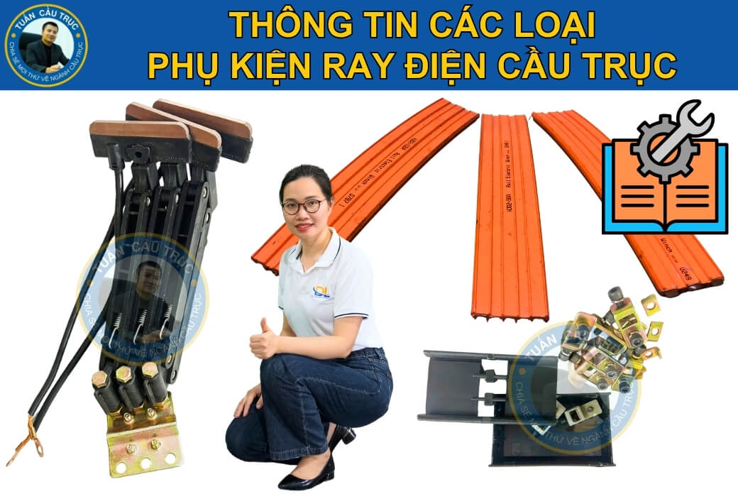 Các loại phụ kiện ray điện cầu trục Các loại phụ kiện ray điện cầu trục