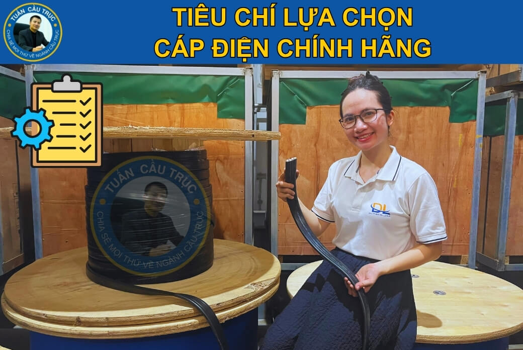 Tiêu chí lựa chọn cáp điện chính hãng Tiêu chí lựa chọn cáp điện chính hãng