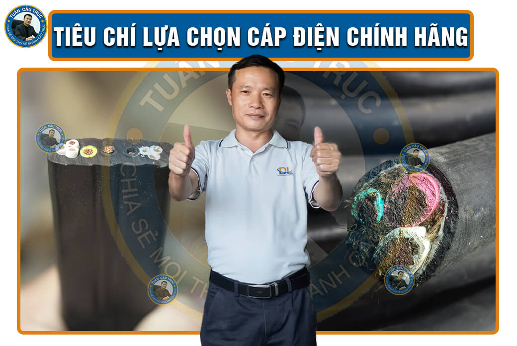 Tiêu chí lựa chọn cáp điện chính hãng Tiêu chí lựa chọn cáp điện chính hãng