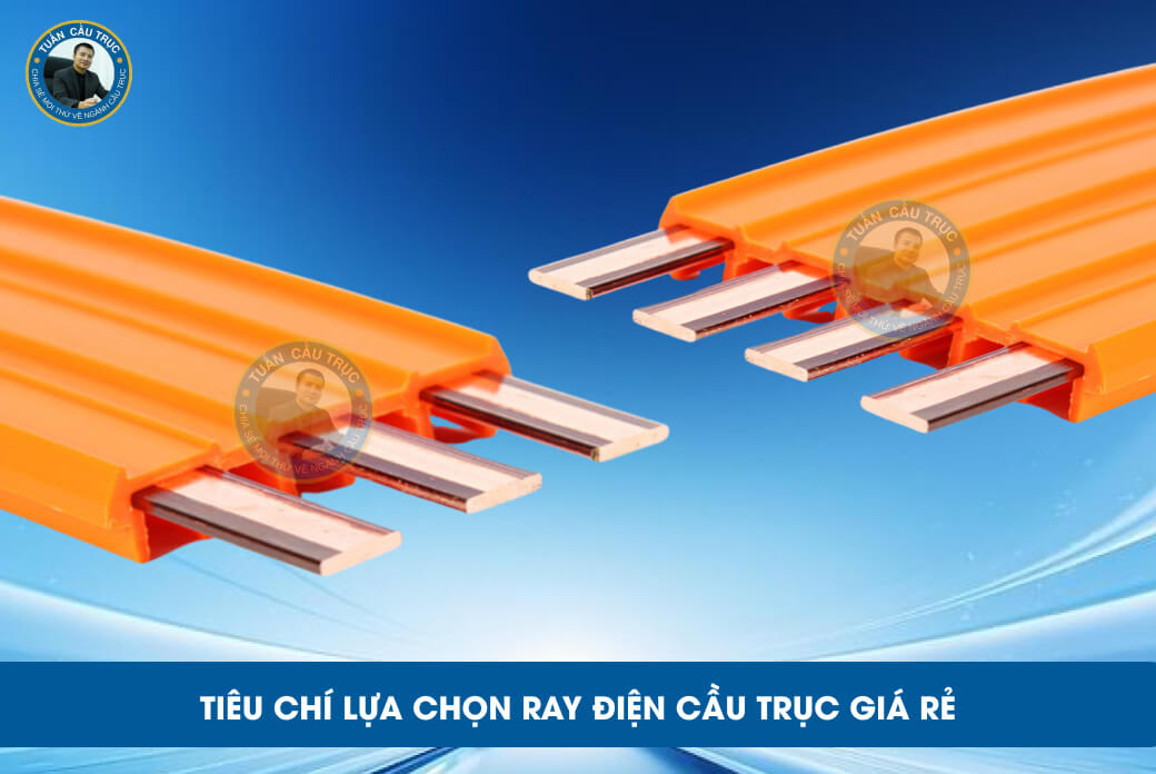Tiêu chí lựa chọn ray điện cầu trục giá rẻ Tiêu chí lựa chọn ray điện cầu trục giá rẻ